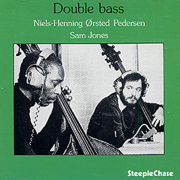 double bass,Niels Henning-orsted Pedersen , Sam Jones