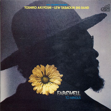 Farewell to Mingus,Toshiko Akiyoshi , Lew Tabackin