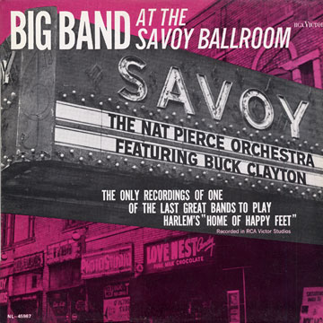 Big Band at the Savoy Ballroom,Buck Clayton , Nat Pierce