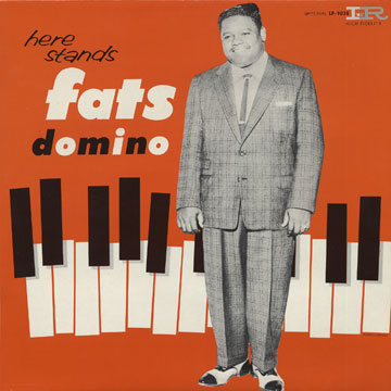 Here stands,Fats Domino