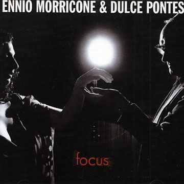 Focus,Ennio Morricone , Dulce Pontes
