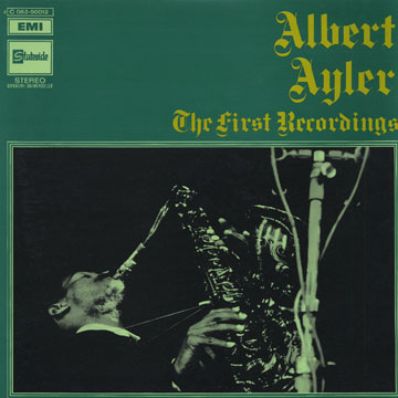 The first recordings,Albert Ayler