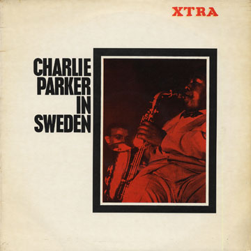 Charlie Parker in Sweden,Charlie Parker