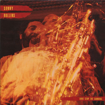 Don't stop the carnival,Sonny Rollins