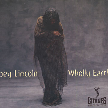 wholly earth,Abbey Lincoln