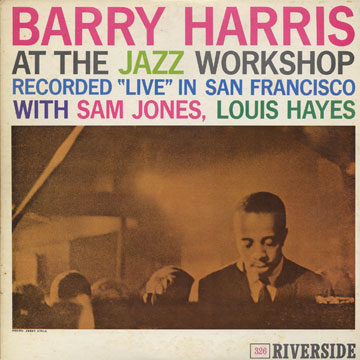 at the Jazz Workshop,Barry Harris