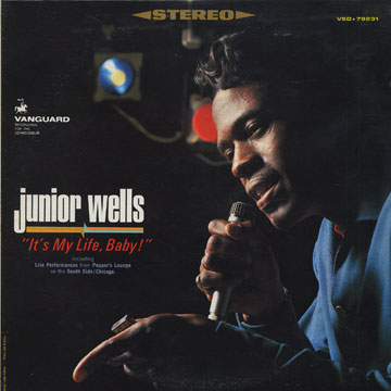 it's my life baby,Junior Wells