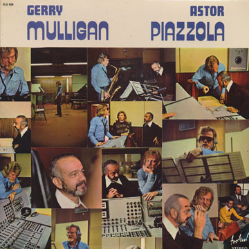 Gerry Mulligan / Astor Piazzolla,Gerry Mulligan , Astor Piazzolla