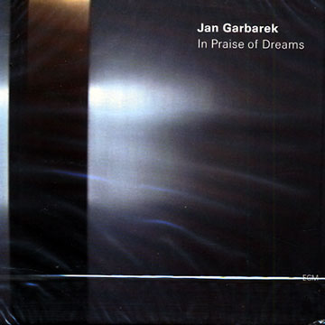 in praise of Dreams,Jan Garbarek
