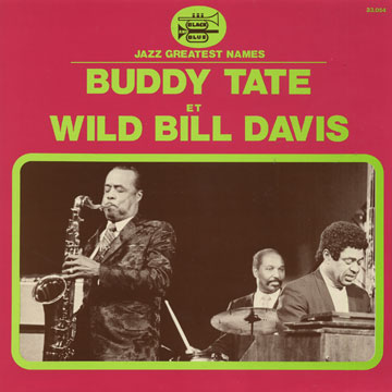 Buddy Tate et Wild Bill Davis,Wild Bill Davis , Buddy Tate