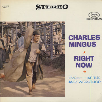 Right now,Charles Mingus