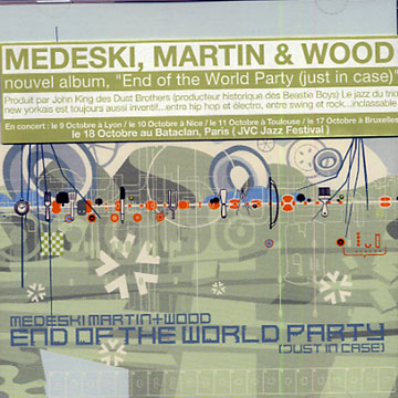 end of the world party (just in case),Billy Martin , John Medeski , Chris Wood