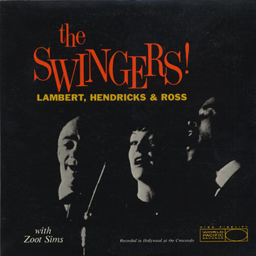 The Swingers !,Jon Hendricks , Dave Lambert ,  Lambert, Hendricks And Ross , Annie Ross