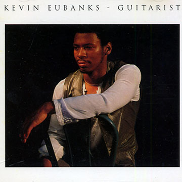 Guitarist,Kevin Eubanks