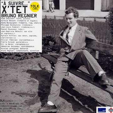 variations altérées, A Suivre X'tet , Bruno Regnier