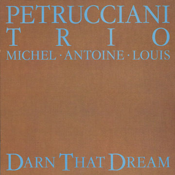 Darn that dream,Michel Petrucciani