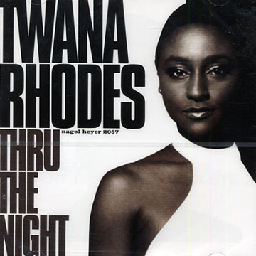 Thru the night,Twana Rhodes