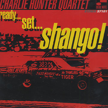ready... set... Shango !,Charlie Hunter