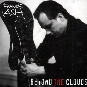 Beyond the clouds,Franck Ash