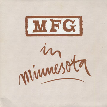 MFG in Minnesota,Milo Fine , Steve Gnitka , Joe McPhee