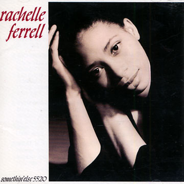 Somethin' else,Rachelle Ferrell