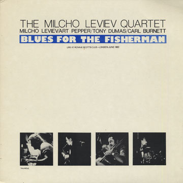 Blues for the fisherman,Milcho Leviev , Art Pepper