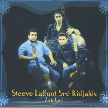 latches,Sr Kidjals , Steeve Laffont