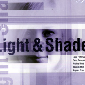 Light & Shade,Linda Pettersson , Ewan Svensson
