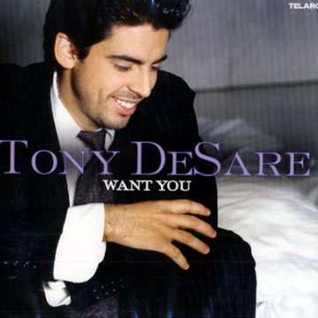 Want you,Tony Desare