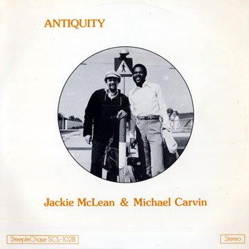 Antiquity,Michael Carvin , Jackie McLean