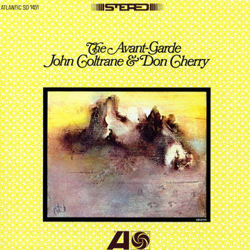 The avant-garde,Don Cherry , John Coltrane