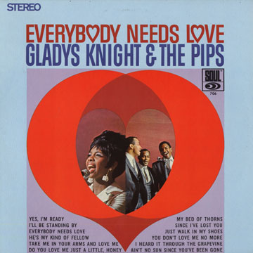 everybody needs love,Gladys Knight ,  The Pips