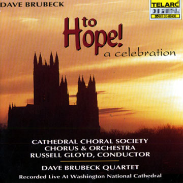 to Hope! a celebration,Dave Brubeck
