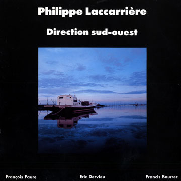 Direction sud-ouest,Philippe Laccarriere