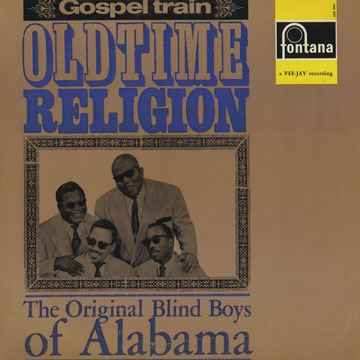 Old time religion, The Blind Boys Of Alabama