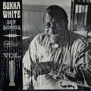 Sky songs - Vol. 1,Bukka White