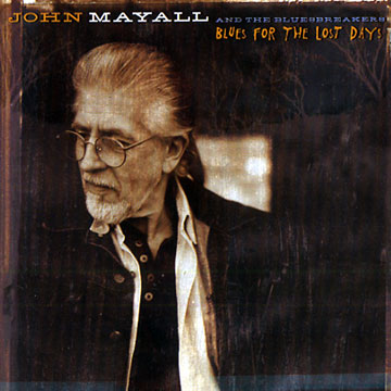 Blues for the lost days,John Mayall