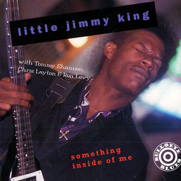 Something inside of me,Little Jimmy King