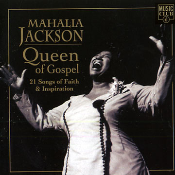 Queen of Gospel,Mahalia Jackson