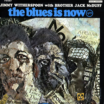 The Blues Is Now,Jack Mc Duff , Jimmy Witherspoon