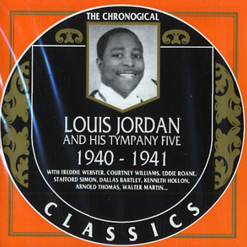 Louis Jordan and his tympany five 1940 - 1941,Louis Jordan