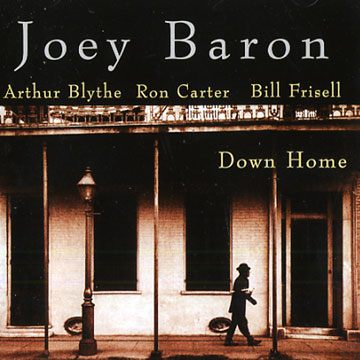 down home,Joey Baron