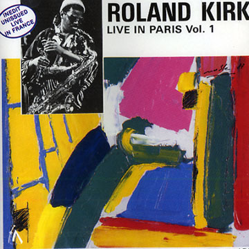 Live in Paris Vol. 1,Roland Rahsaan Kirk