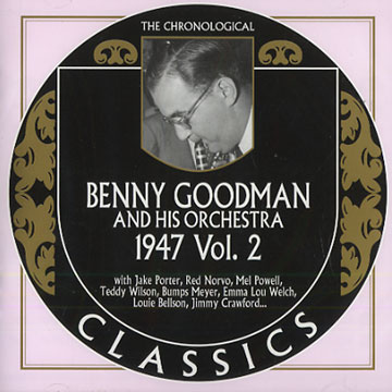 Benny Goodman and his orchestra 1947 Vol. 2,Benny Goodman