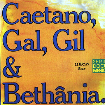 Caetano, Gal, Gil & Bethnia,Gilberto Gil , Caetano Veloso