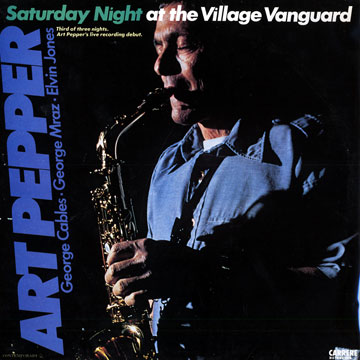 Saturday night at the village vanguard,Art Pepper