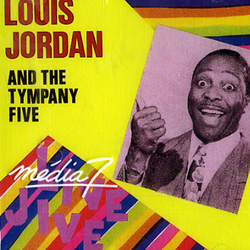 and the tympany five,Louis Jordan