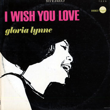 I wish you love,Gloria Lynne