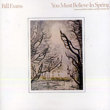 You Must Believe in Spring,Bill Evans