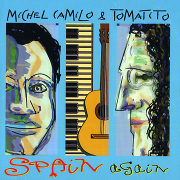 Spain again,Michel Camilo ,  Tomatito